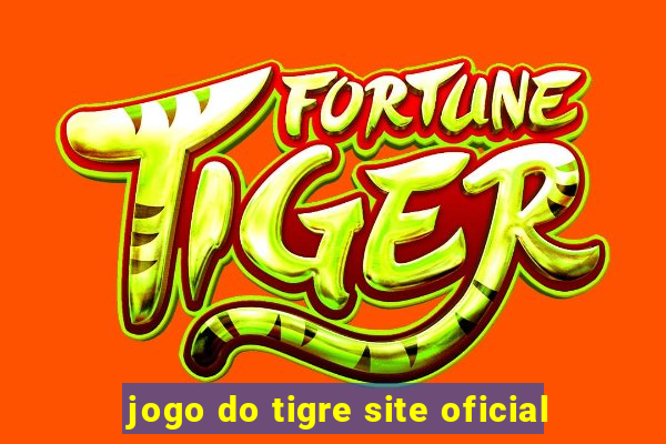 jogo do tigre site oficial